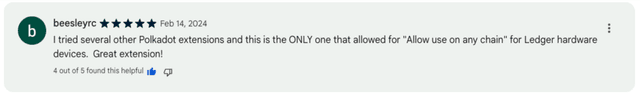 Fig.7. User review from the Chrome Web Store praising PolkaGate as the only extension enabling “Allow use on any chain” for Ledger devices.