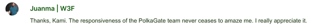 Fig. 5. Juan, Support Specialist at Web3 Foundation, appreciates PolkaGate’s swift and responsive support.